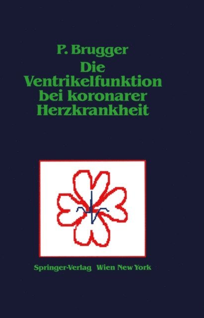 Paul Brugger - Die Ventrikelfunktion bei koronarer Herzkrankheit, E-bok