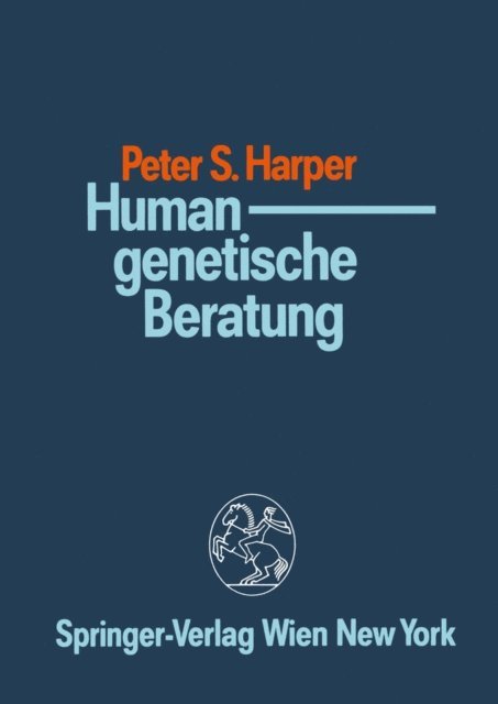 Peter S. Harper, Klaus Zernahle, Hans-Albrecht Freye - Humangenetische Beratung, E-bok