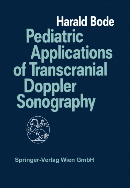 Harald Bode - Pediatric Applications of Transcranial Doppler Sonography, E-bok