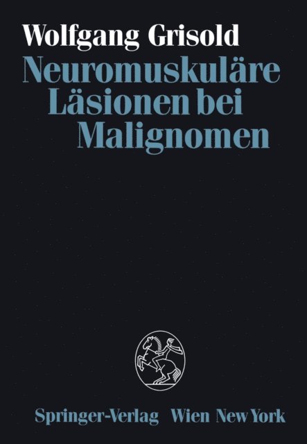 Wolfgang Grisold - Neuromuskuläre Läsionen bei Malignomen, E-bok