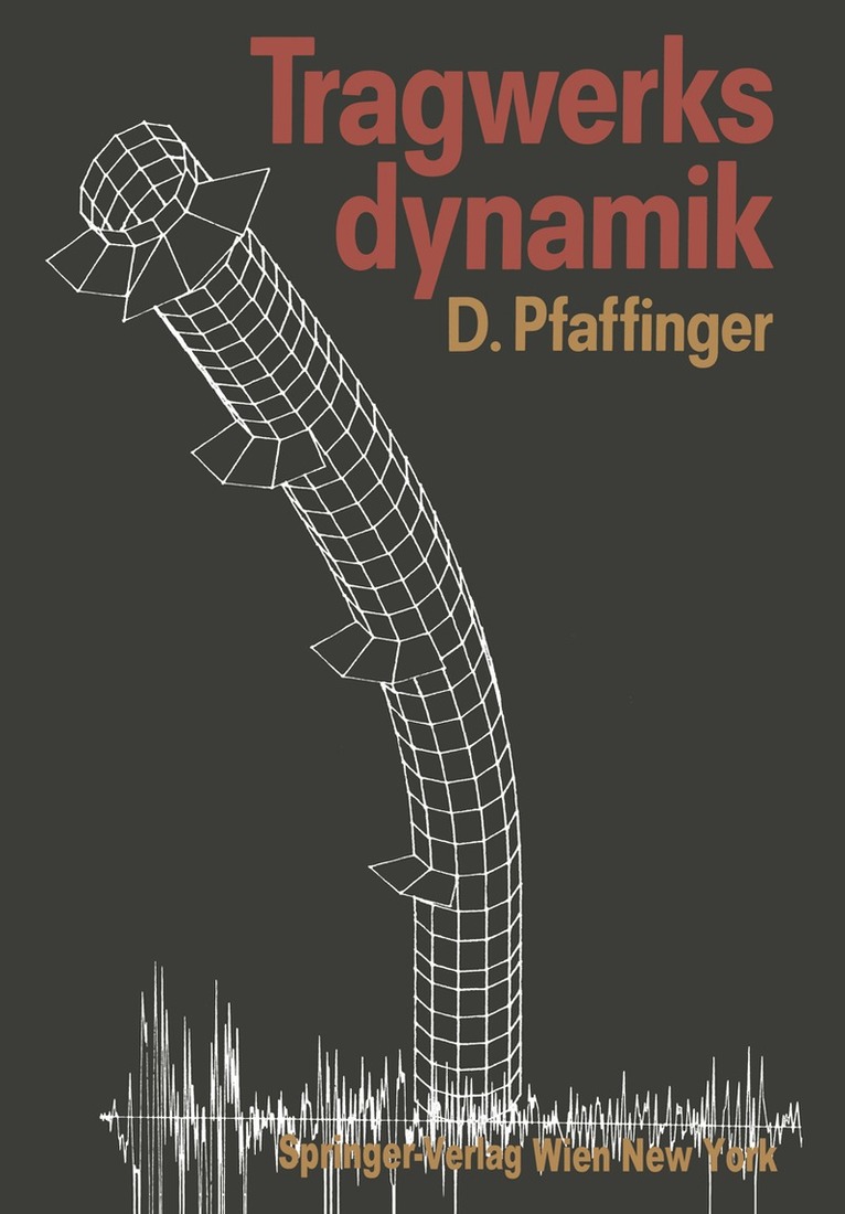 Dieter D. Pfaffinger - Tragwerksdynamik, Häftad. Tillgänglighet: Lägg i varukorg