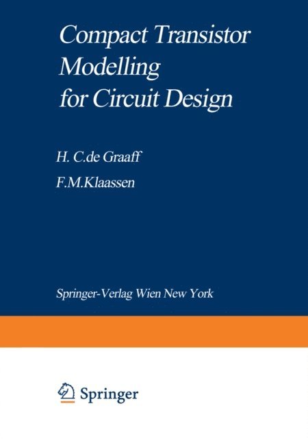 Francois M. Klaassen, Henk C. de Graaff - Compact Transistor Modelling for Circuit Design, E-bok