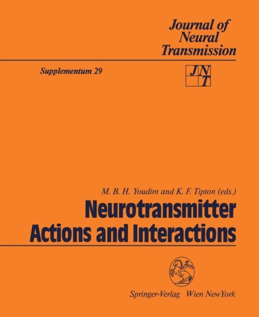 Keith F. Tipton, Moussa B.H. Youdim - Neurotransmitter Actions and Interactions, E-bok