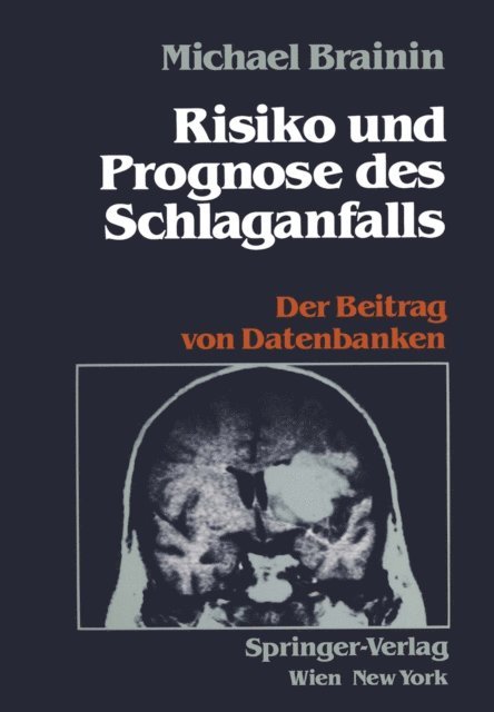 Michael Brainin - Risiko und Prognose des Schlaganfalls, E-bok