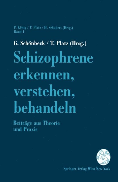 T. Platz, G. Schonbeck - Schizophrene erkennen, verstehen, behandeln, E-bok