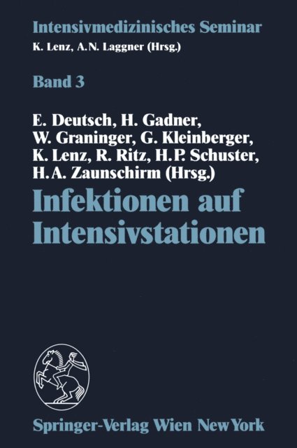 Harald A. Zaunschirm, Hans-Peter Schuster, Rudolf Ritz, Kurt Lenz, Gunther Kleinberger, Wolfgang Graninger, Helmut Gadner, Erwin Deutsch - Infektionen auf Intensivstationen, E-bok