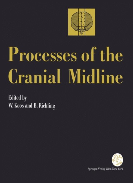 Bernd Richling, Wolfgang Koos - Processes of the Cranial Midline, E-bok