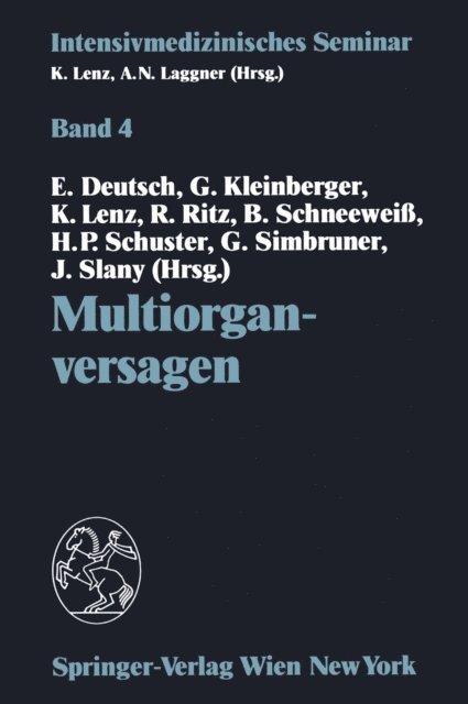 Jorg Slany, Georg Simbruner, Hans-Peter Schuster, Bruno Schneewei, Rudolf Ritz, Kurt Lenz, Gunther Kleinberger, Erwin Deutsch - Multiorganversagen, E-bok