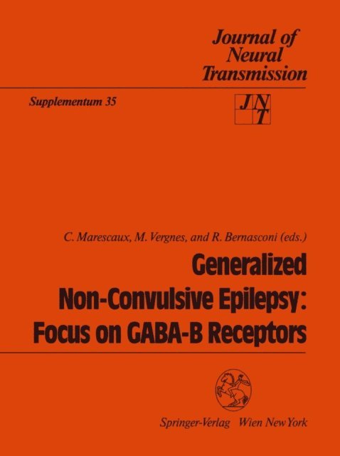 R. Bernasconi, M. Vergnes, C. Marescaux - Generalized Non-Convulsive Epilepsy: Focus on GABA-B Receptors, E-bok