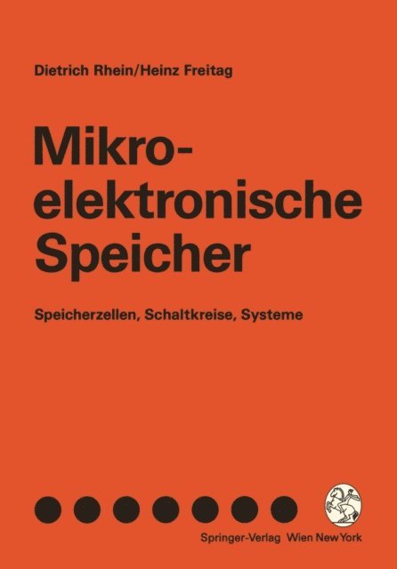 Heinz Freitag, Dietrich Rhein - Mikroelektronische Speicher, E-bok