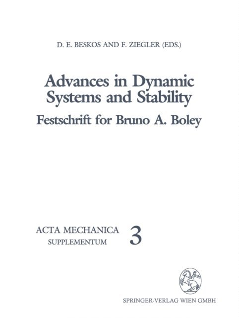 F. Ziegler, D.E. Beskos - Advances in Dynamic Systems and Stability, E-bok