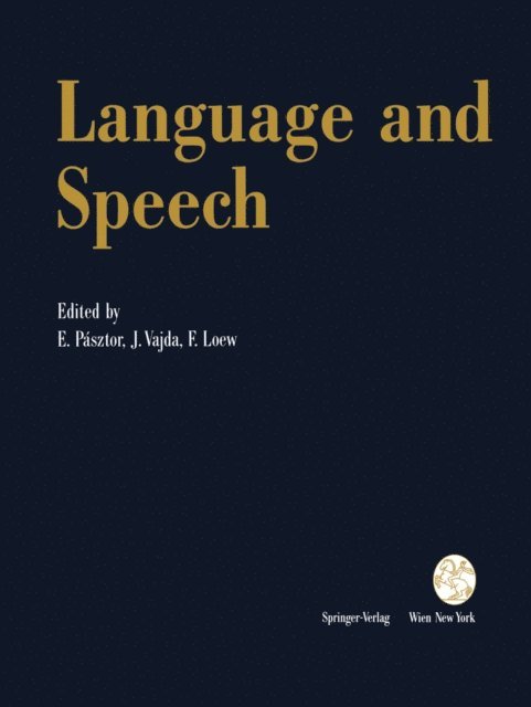 Friedrich Loew, Janos Vajda, Emil Pasztor - Language and Speech, E-bok