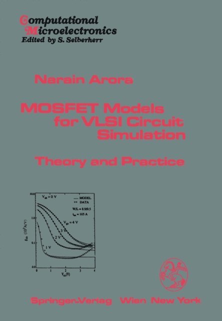 Narain D. Arora - MOSFET Models for VLSI Circuit Simulation, E-bok