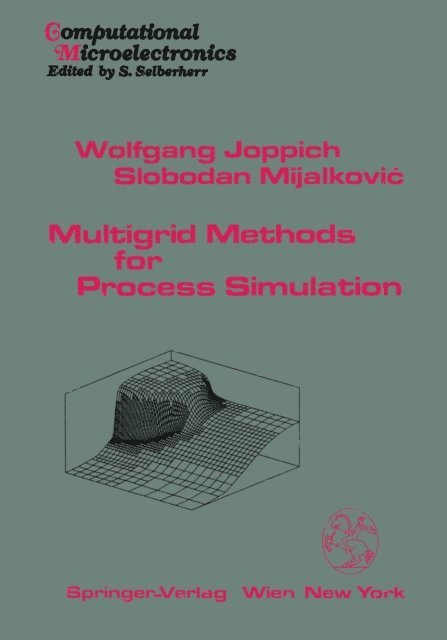Slobodan Mijalkovic, Wolfgang Joppich - Multigrid Methods for Process Simulation, E-bok