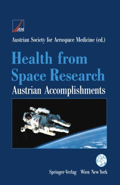 Austrian Society for Aerospace Medicine (ASM) - Health from Space Research, E-bok