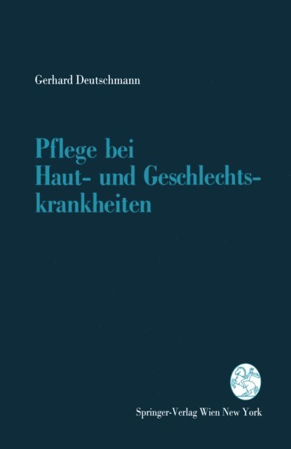 Gerhard Deutschmann - Pflege bei Haut- und Geschlechtskrankheiten, E-bok