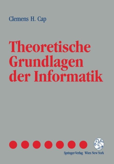 Clemens H. Cap - Theoretische Grundlagen der Informatik, E-bok