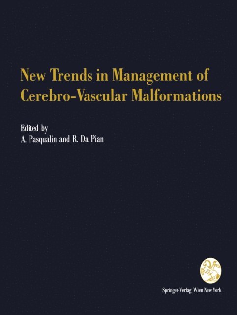 Renato Da Pian, Alberto Pasqualin - New Trends in Management of Cerebro-Vascular Malformations, E-bok