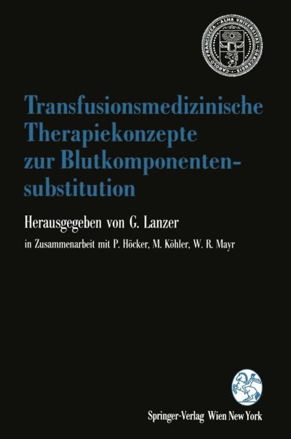 Gerhard Lanzer - Transfusionsmedizinische Therapiekonzepte zur Blutkomponentensubstitution, E-bok
