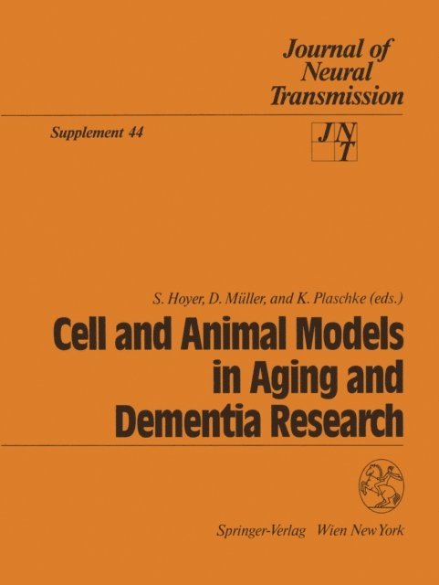 Konstanze Plaschke, Dorothea Muller, Siegfried Hoyer - Cell and Animal Models in Aging and Dementia Research, E-bok
