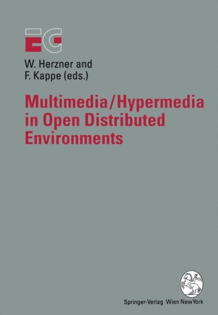 Frank Kappe, Wolfgang Herzner - Multimedia/Hypermedia in Open Distributed Environments, E-bok