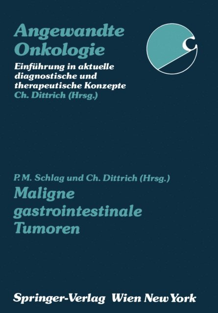 Christian Dittrich, Peter M. Schlag - Maligne gastrointestinale Tumoren, E-bok