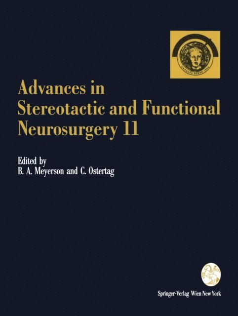 Christoph Ostertag, Bjorn A. Meyerson - Advances in Stereotactic and Functional Neurosurgery 11, E-bok