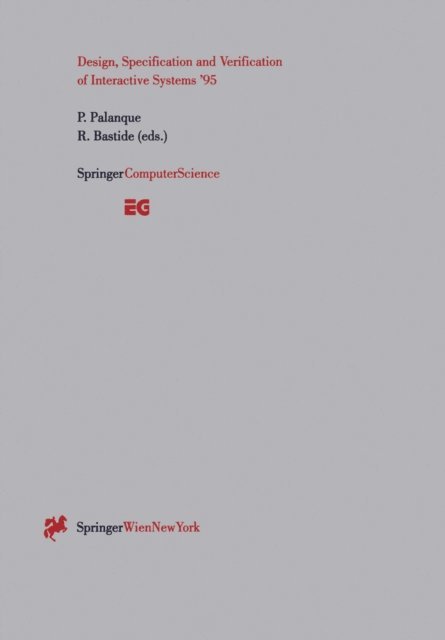 Remi Bastide, Philippe Palanque - Design, Specification and Verification of Interactive Systems '95, E-bok