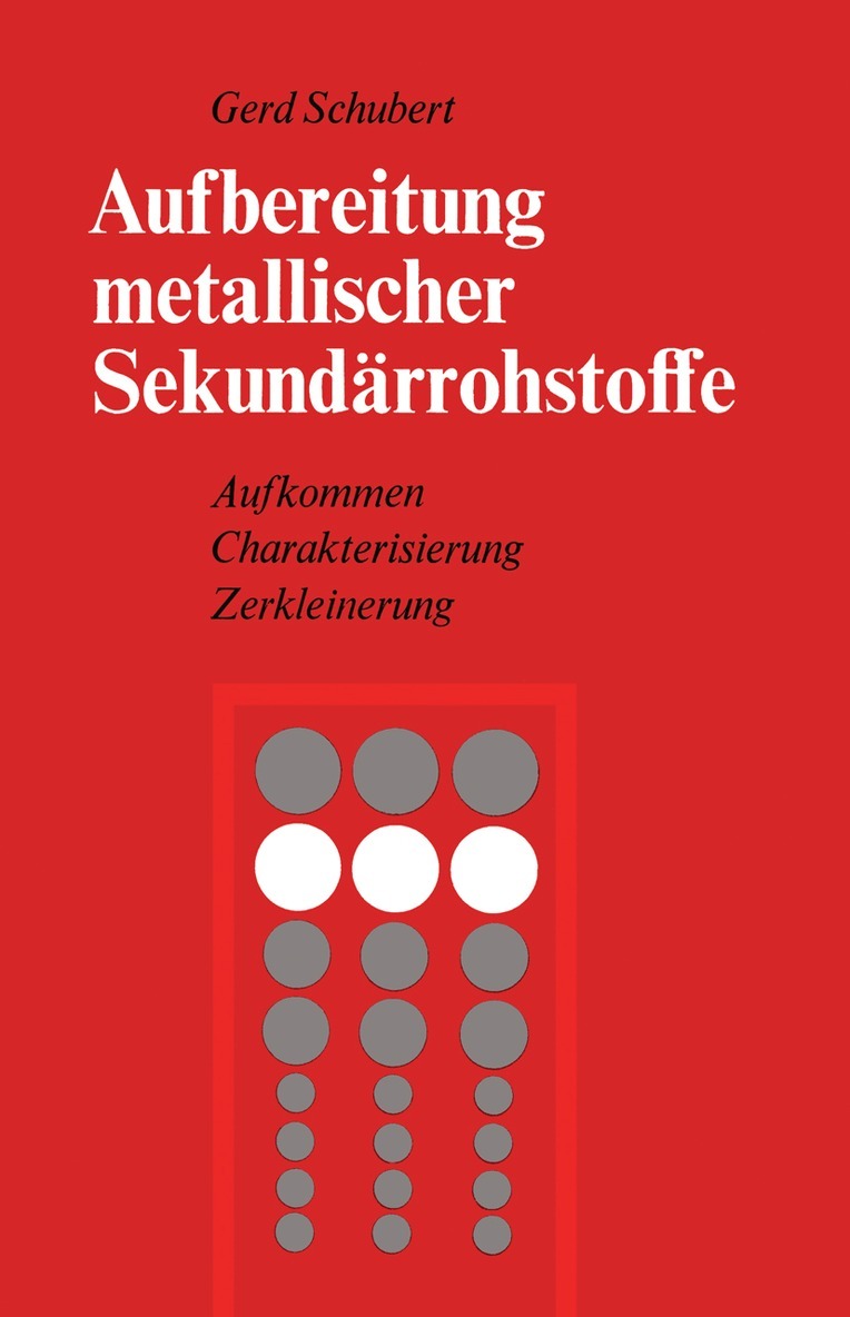 G. Schubert - Aufbereitung metallischer Sekundärrohstoffe, Häftad. Tillgänglighet: Lägg i varukorg