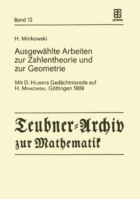 H. Minkowski, Bernulf Weissbach, Ekkehard Kratzel - Ausgewählte Arbeiten zur Zahlentheorie und zur Geometrie, E-bok
