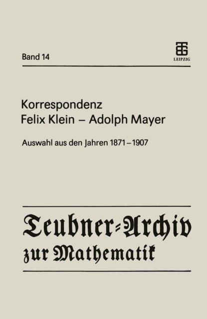 Adolf Mayer, Felix Klein, Daniel E. Rowe, Renate Tobies - Korrespondenz Felix Klein — Adolph Mayer, E-bok