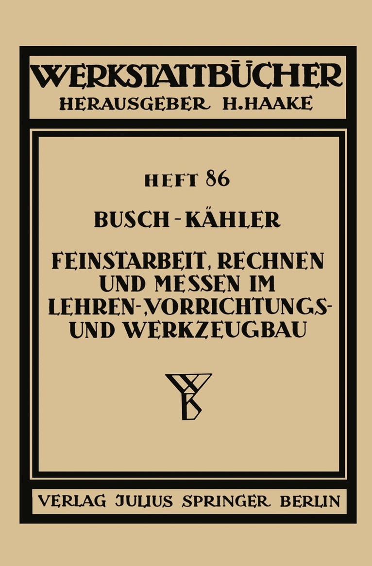 Ernst Busch, Fritz Kähler - Feinstarbeit, Rechnen und Messen im Lehren-, Vorrichtungs- und Werkzeugbau, Häftad. Tillgänglighet: Lägg i varukorg