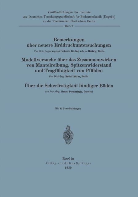 Hamdi Peynircioeglu, Rudolf Muller, A. Hertwig - Bemerkungen über neuere Erddruckuntersuchungen. Modellversuche über Zusammenwirken von Mantelreibung, Spitzenwiderstand und Tragfähigkeit von Pfählen. Über die Scherfestigkeit bindiger Böden, E-bok