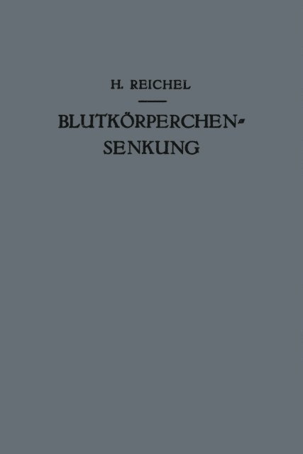 D Wirth, G. Widstrom, E. Wessely, A. Loffler, H. Kunz, E. Korvin, E. Klaften, E. Helmreich, P. Fasal, D. Wirth, Hans Reichel - Blutkörperchensenkung, E-bok