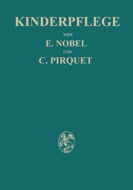 Paula Panzer, Hedwig Birkner, C. Pirquet, E. Nobel - Kinderpflege, E-bok