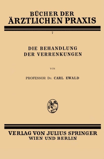 Carl Ewald - Die Behandlung der Verrenkungen, E-bok