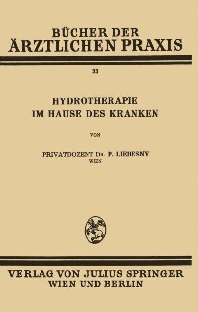 Paul Liebesny - Hydrotherapie im Hause des Kranken, E-bok