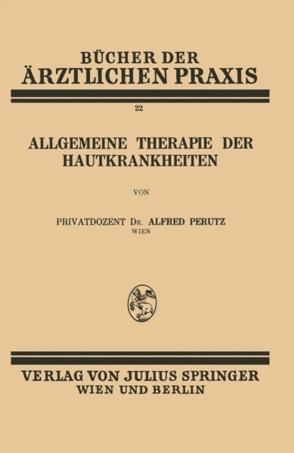 Alfred Perutz - Allgemeine Therapie der Hautkrankheiten, E-bok