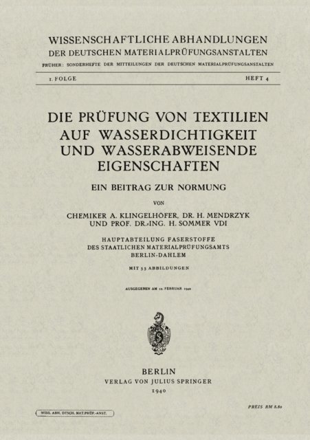 H. Sommer, H. Mendrzyk, A. Klingelhofer - Die Prüfung von Textilien auf Wasserdichtigkeit und wasserabweisende Eigenschaften, E-bok