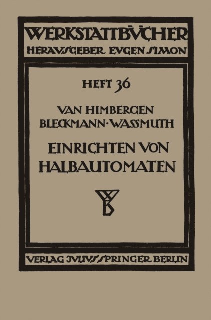 A. Wassmuth, A. Bleckmann, J. van Himbergen - Das Einrichten von Halbautomaten, E-bok