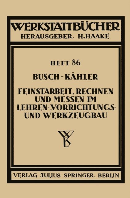 Fritz Kahler, Ernst Busch - Feinstarbeit, Rechnen und Messen im Lehren-, Vorrichtungs- und Werkzeugbau, E-bok. Tillgänglighet: Lägg i varukorg