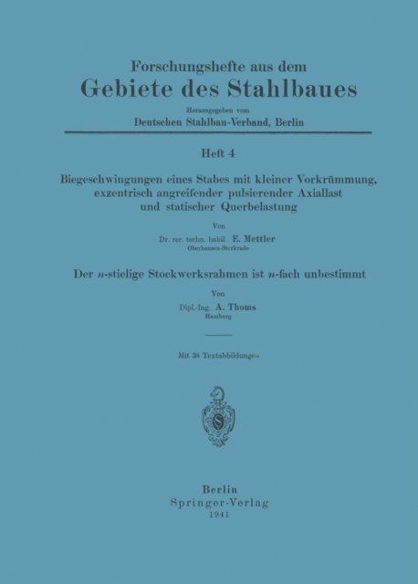 A. Thoms, A. Mettler - Biegeschwingungen eines Stabes mit kleiner Vorkrümmung, exzentrisch angreifender pulsierender Axiallast und statischer Querbelastung, E-bok