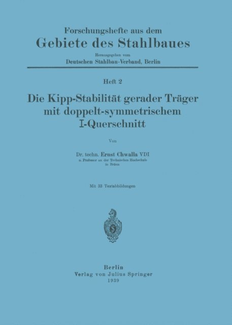 Ernst Chwalla - Die Kipp-Stabilität gerader Träger mit doppelt-symmetrischem I-Querschnitt, E-bok