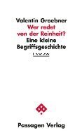 Wer redet von der Reinheit?
