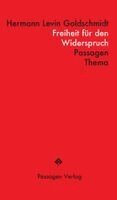 Hermann Levin Goldschmidt, Willi Goetschel - Freiheit für den Widerspruch, Häftad