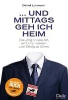 Detlef Lohmann - ... und mittags geh ich heim, Inbunden. Tillgänglighet: Lägg i varukorg