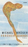 Michael Krüger - Vorübergehende, Inbunden