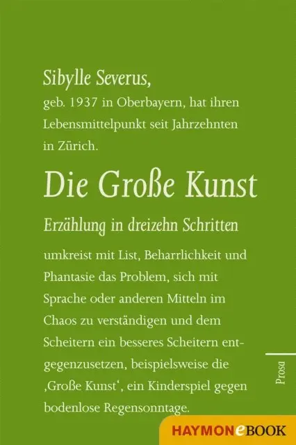 Sibylle Severus - Die Große Kunst. Erzählung in dreizehn Schritten, E-bok. Tillgänglighet: Lägg i varukorg