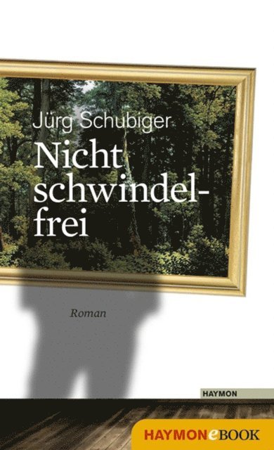 Jurg Schubiger - Nicht schwindelfrei, E-bok