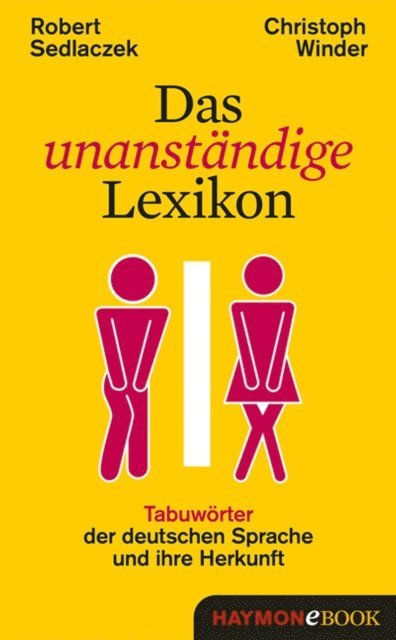 Christoph Winder, Robert Sedlaczek - Das unanständige Lexikon, E-bok